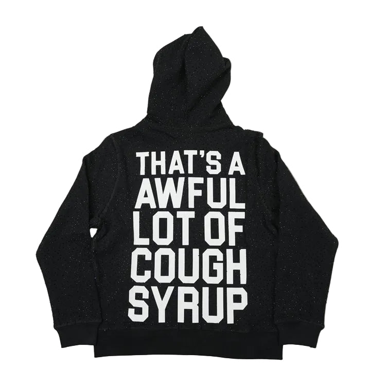 THAT'S AWFUL LOT OF COUGH SYRUP SRHINESTONES HOODIE